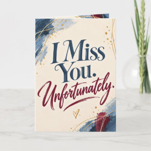 Te extraño desafortunadamente tarjeta de amistad d