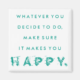 Te hace feliz imán | VERDE AZULADO