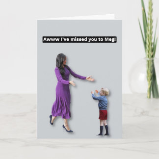 Te he extrañado a Meghan tarjeta