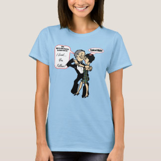 Te Lideré Para Seguir A Dance Con Camisetas