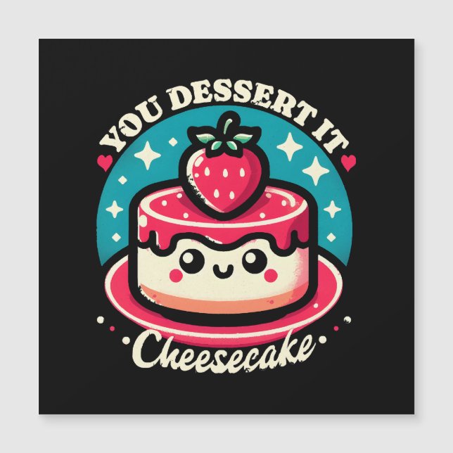 Te Mereces El Postre - Cheesecake Kawaii (Anverso)