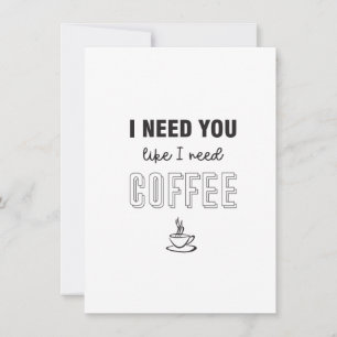 Te necesito como necesito una tarjeta plana de caf