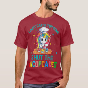 Te Pedí Que Cerraras La Camiseta De Los Fucupcakes