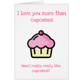 ¡Te quiero más que cupcakes! Tarjeta del día de la