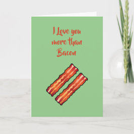 Te quiero más que tarjeta de tocino en verde claro