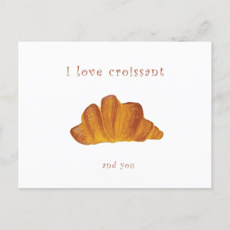 Te quiero postal | Me encanta el croissant y tú