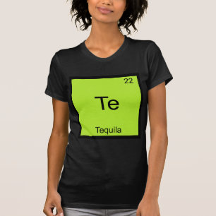 Te - Tequila Camiseta Divertida Símbolo Elemento Q