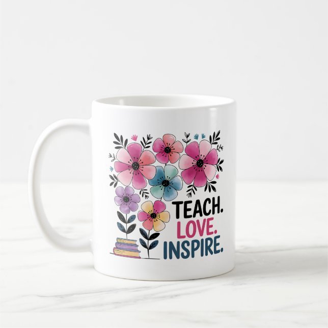 Teach Love Inspire Mug | Copa de Café Floral para  (Izquierda)