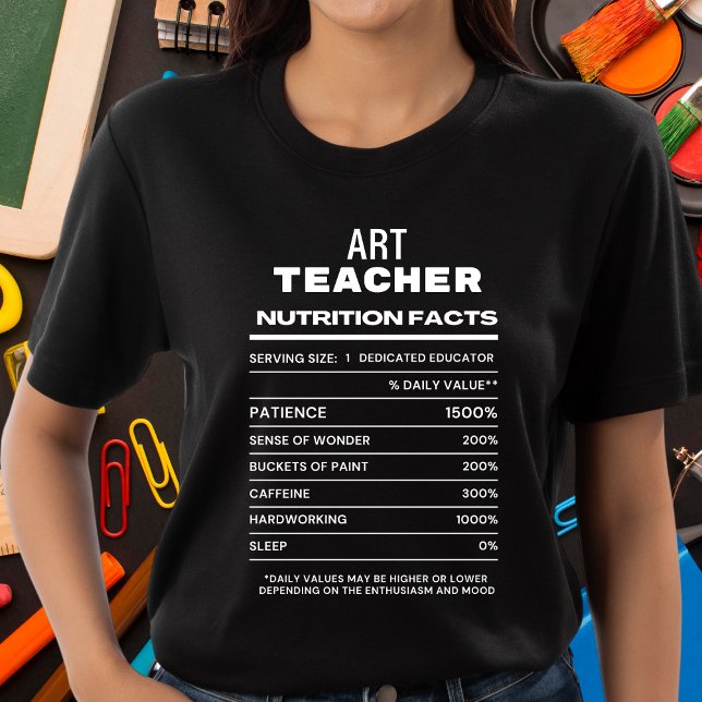 Teacher de arte Nutrición Hechos Camiseta divertid (Subido por el creador)