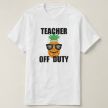 Teacher Off Duty Design - Camiseta de valor para h