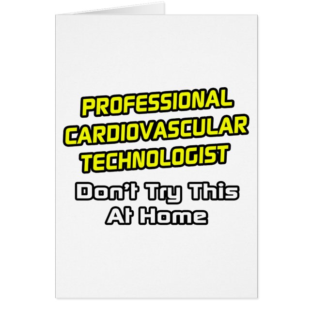 Tecnólogo Cardiovascular profesional .. Chiste (Frente)