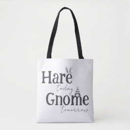 Tela Bolso de mano Hare Today, Gnome Tomorrow