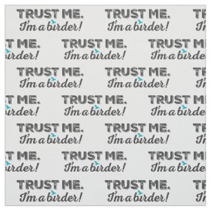 Tela Confíeme en. ¡Soy un Birder!