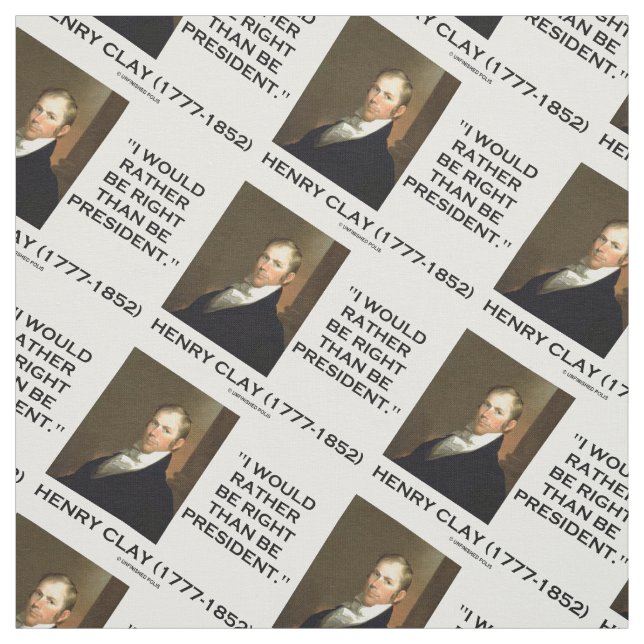 Tela Henry Clay Preferiría Tener Razón Que El President (Retal)