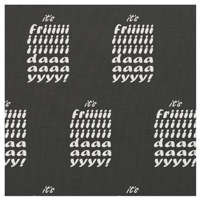 Tela Its Friday (De cerca)