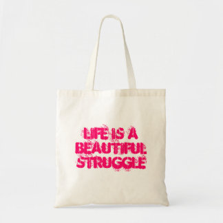 Tela La vida es un bolso hermoso de la lucha