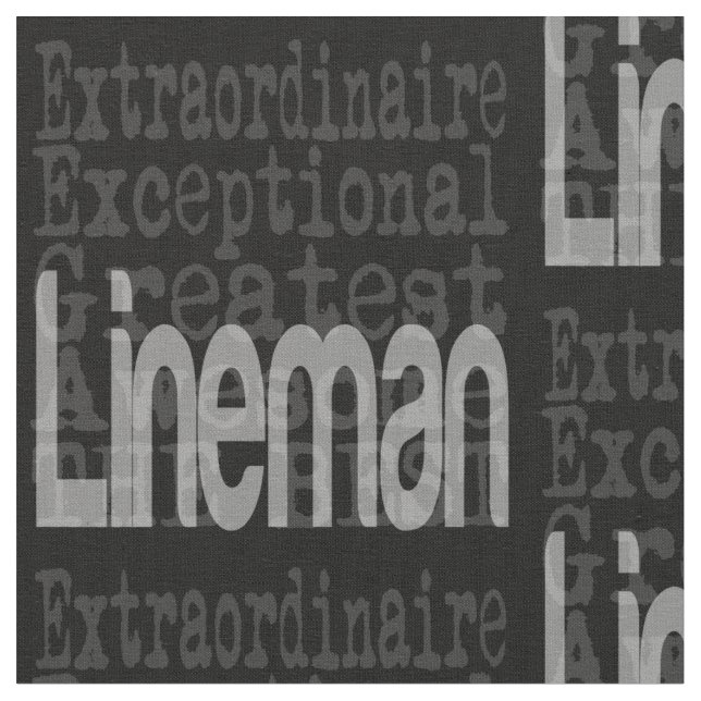 Tela Lineman Extraordinaire (De cerca)