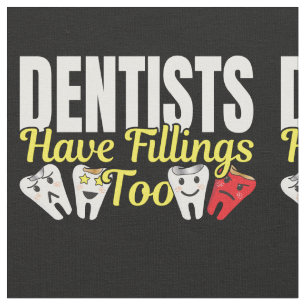 Tela Los Dentistas También Tienen Fillings - Pun De Sen