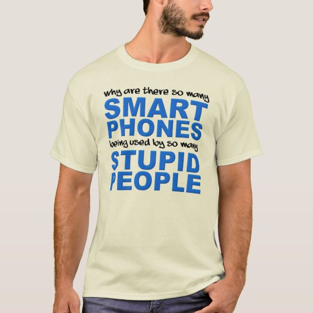 Teléfonos Inteligentes Gente Tonta Camiseta Divert (Anverso)