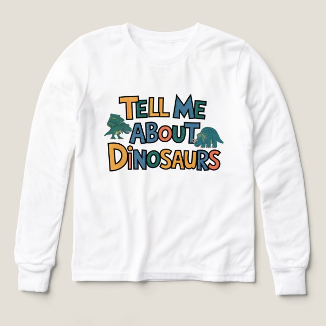 Tell Me About Dinosaurs - Fun Dinosaur Lover  (Diseño frontal)