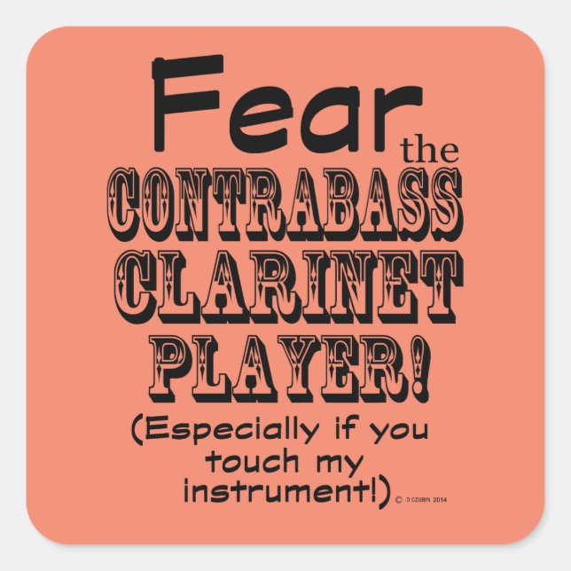 Teme Al Contrabass Clarinet Player Square Pegatina (Anverso)