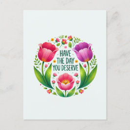 Ten el día que mereces - Postales florales