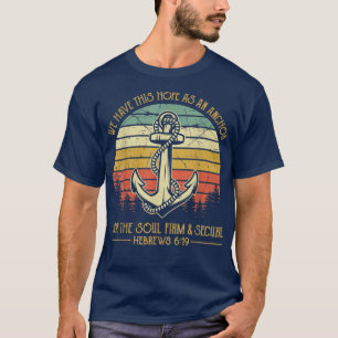 Tenemos Esta Esperanza Como Ancla De La Camiseta D