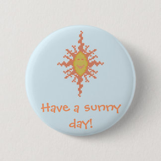 ¡Tenga un día soleado! Botón del resplandor solar