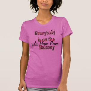 Tengamos Paz Todo el Mundo está en la Camiseta del