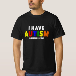 Tengo Autismo, Por Favor, Sé Camiseta Paciente