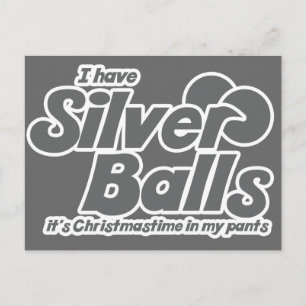 Tengo bolas de plata. Es Navidad en mis pantalones