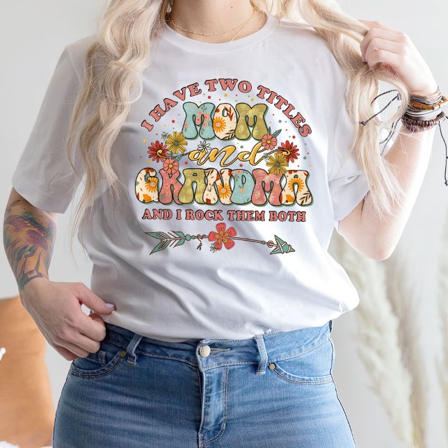 Tengo Dos Títulos Mamá Y Abuela Camiseta (Subido por el creador)