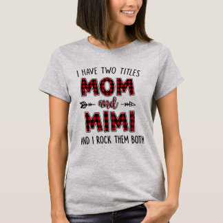 Tengo dos títulos mamá y Mimi la camiseta Mimi