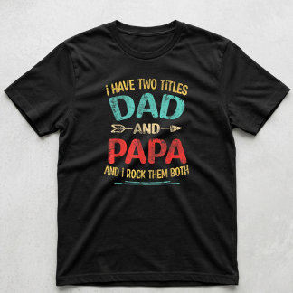 Tengo Dos Títulos Papá Y Abuelo Camiseta Divertida