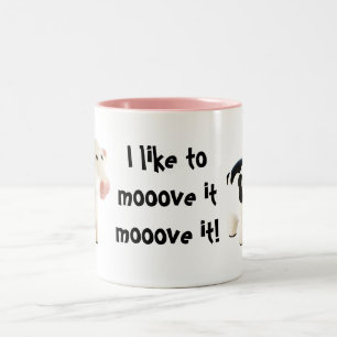 Tengo gusto al mooove de él mooove él… taza