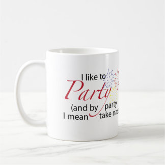 Tengo gusto de ir de fiesta la taza