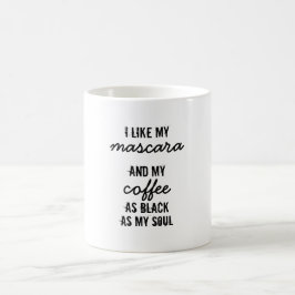 Tengo gusto de mi rimel… Taza de café