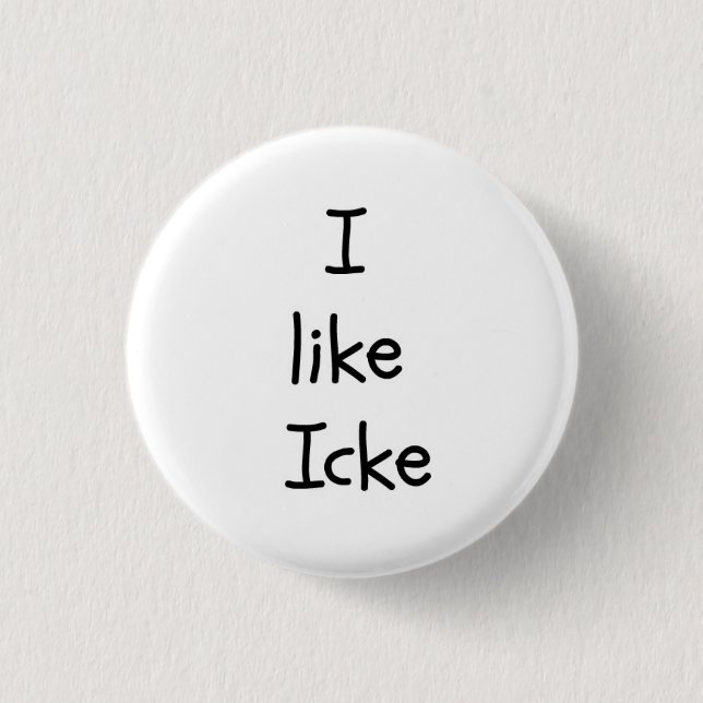 Tengo gusto del botón de Icke (Anverso)