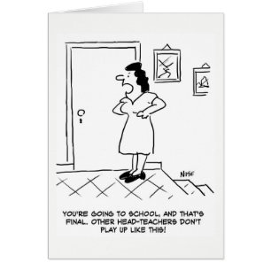 Tengo que ir a la escuela. Eres el profesor jefe