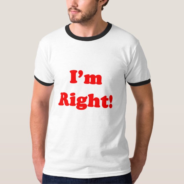 ¡Tengo razón! Camiseta (Anverso)