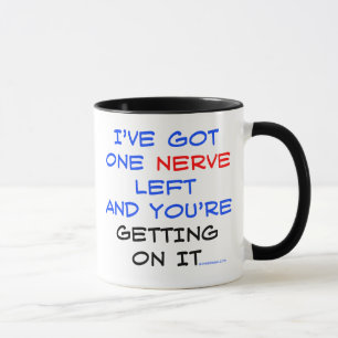 Tengo tazas dejadas un nervio
