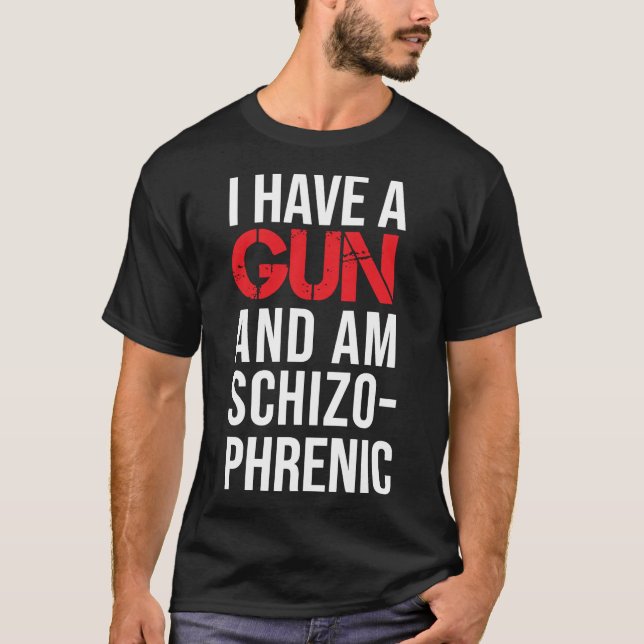 tengo un arma y una camiseta clásica esquizofrénic (Anverso)