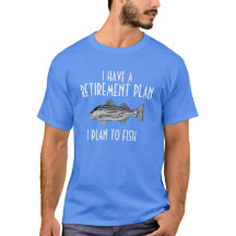 Tengo una camiseta de pesca del plan de retiro