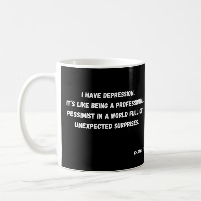 Tengo una taza de café depression_ pesimista (Izquierda)