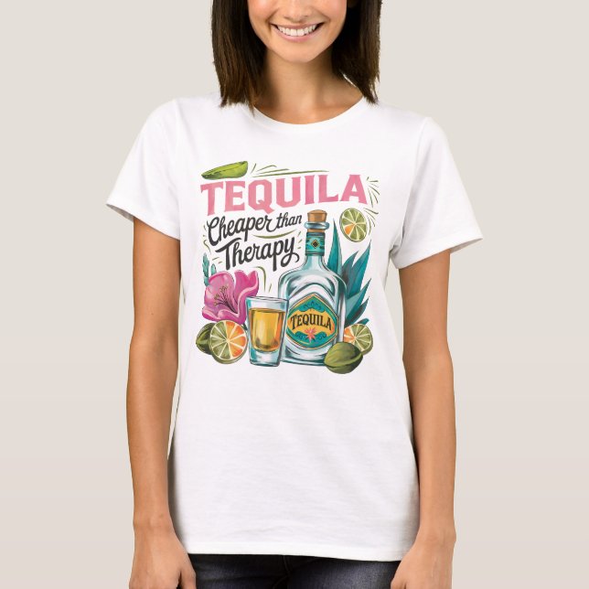 Tequila más barata que la camiseta de terapia (Anverso)