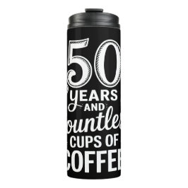 Termo 50 años y tazas incontables de café 