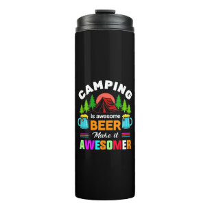 Termo Acampar es cerveza impresionante Hazlo más impresi