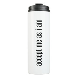 Termo Aceptarme como si fuera un Tumblador térmico