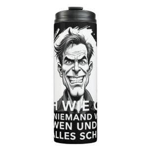 Termo Ach wie gut, dass niemand weiß, worauf ich...