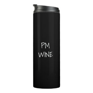 Termo AM Coffee, PM Wine personalizado blanco negro text